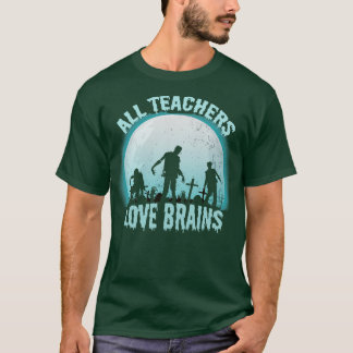 Alla lärare Kärlek Brains T Shirt