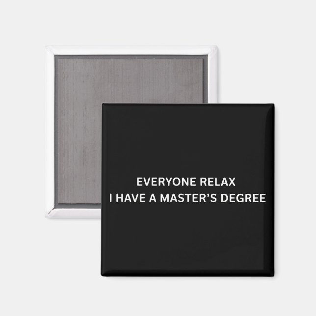 Alla Lugna Jag Har En Masterexamen Examen  Magnet (Front/Back)