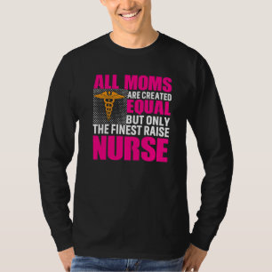 Alla Mammor Skapas lika, men bara den finaste Rai T Shirt