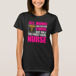 Alla Mammor Skapas lika, men bara den finaste Rai T Shirt