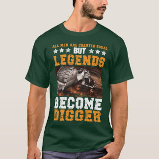 Alla Män Skapade Lika Men Legender Blir Digger Di T Shirt