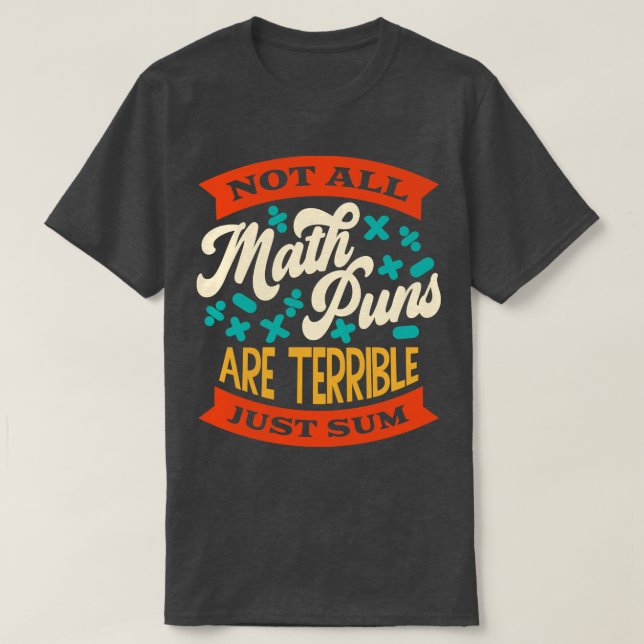 Alla matematikplattor är inte avskyvärda, bara en  t shirt (Design framsida)