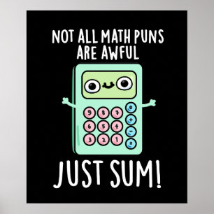 Alla matematikplattor är inte Hemska bara Sum Pun Poster