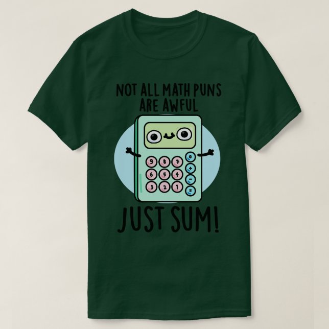 Alla matematikplattor är inte Hemska bara summan C T Shirt (Design framsida)