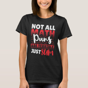 Alla matematikpunk är inte fruktansvärda, bara sum t shirt