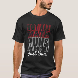 Alla matematikstraff är inte avskyvärda bara summa t shirt