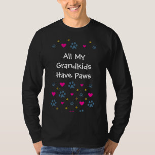 Alla min Barnbarn-Barnbarn har tassar T Shirt