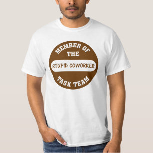 Alla min medarbetare är dumma idioter t-shirt