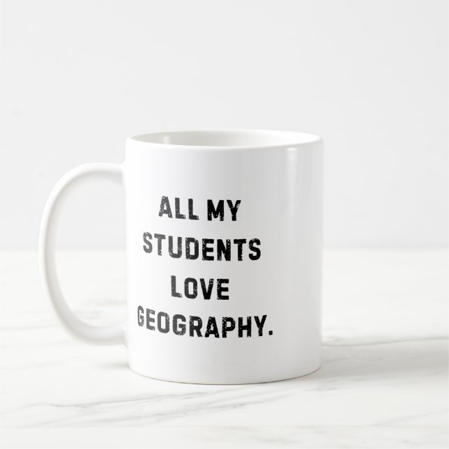 Alla mina elever älskar geografi Rolig lärare Vit Kaffemugg (Vänster)