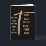 Alla mina förebilder hamnade i fängelse - Jesus .. Kort<br><div class="desc">Alla mina förebilder hamnade i fängelse - Jesus ... (på baksidan)</div>