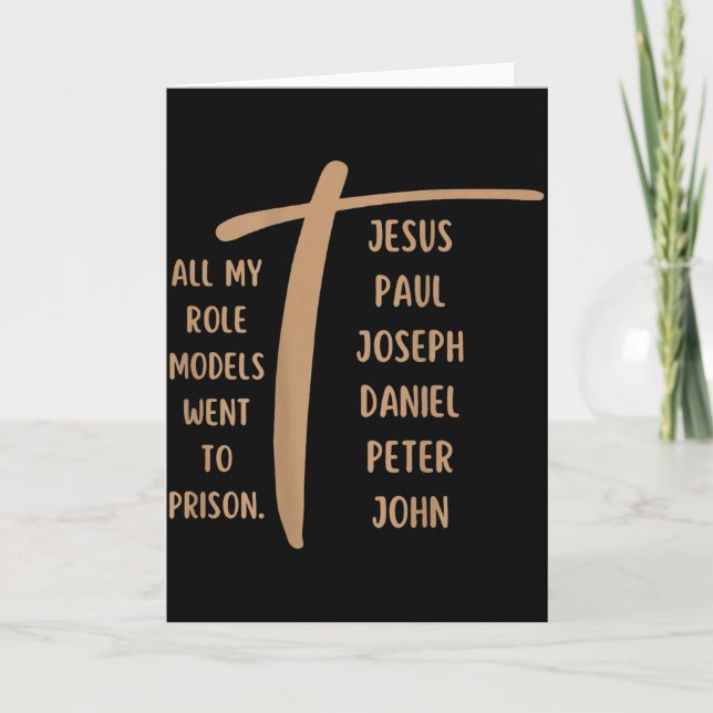 Alla mina förebilder hamnade i fängelse - Jesus .. Kort (Framsida)