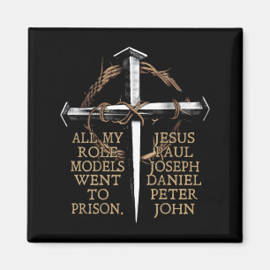 Alla mina förebilder hamnade i fängelse Jesus på r Magnet