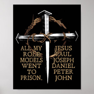 Alla mina förebilder hamnade i fängelse Jesus på r Poster