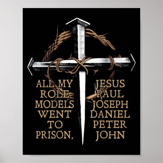 Alla mina förebilder hamnade i fängelse Jesus på r Poster (Framsidan)