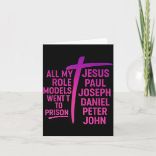 Alla mina förebilder hamnade i fängelse Jesus Paul Kort