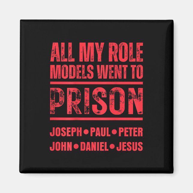 Alla Mina Förebilder Hamnade I Fängelse Jesus Paul Magnet (Framsidan)