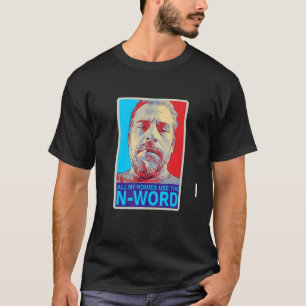 Alla mina Homies Använda N Ord T Shirt