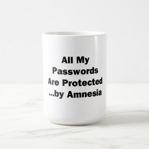 Alla mina lösenord är skyddade...av minnesförlust kaffemugg