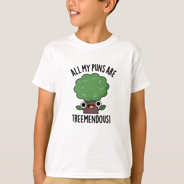Alla mina puns är Träd-snåla Träd Pun T Shirt (Framsida)