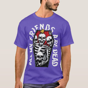 Alla mina vänner är död Vintage Punk Skeletons Har T Shirt
