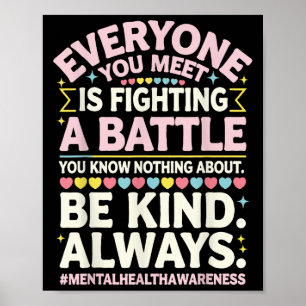 Alla ni träffar bekämpar en mental hälsa. poster
