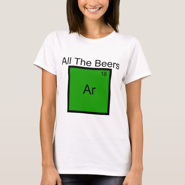 Alla ölen Argon Element Skämt T-Shirt (Framsida)