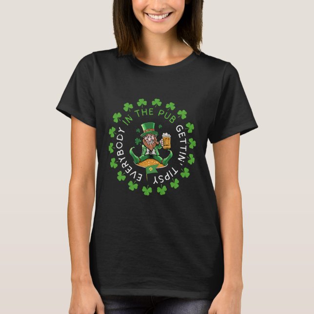 Alla på puben blir berusade dricker St Pat T Shirt (Framsida)