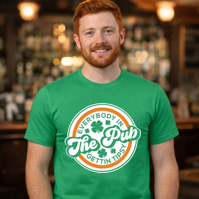 Alla på Puben Blir Berusade St Paddy's Day T Shirt (Everybody in the Pub Gettin Tipsy St Paddy's Day T-Shirt)