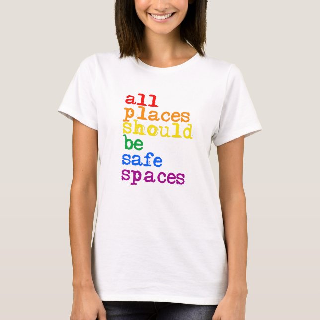 Alla platser borde vara säkra platser t shirt (Framsida)