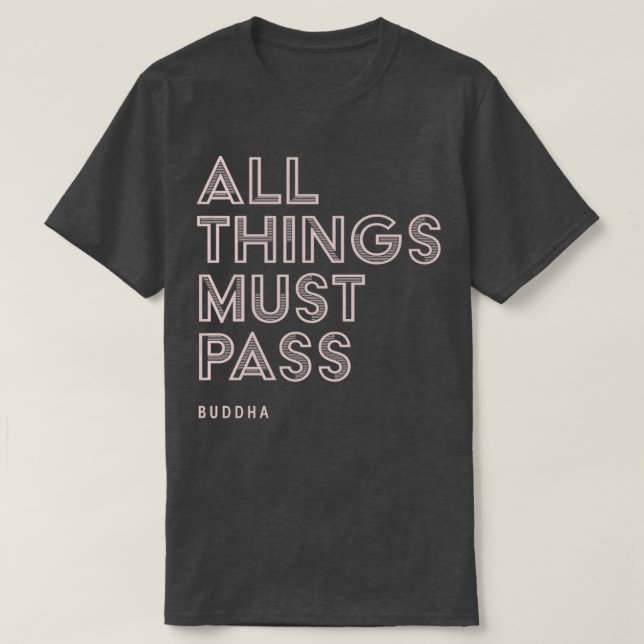 Alla Sak måste klara buddha-offertinspirationen T Shirt (Design framsida)
