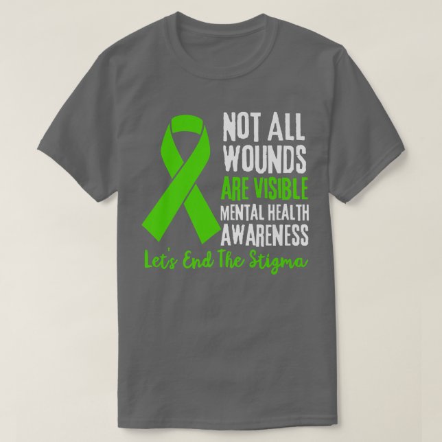 Alla sår är inte synliga för psykisk hälsa t shirt (Design framsida)