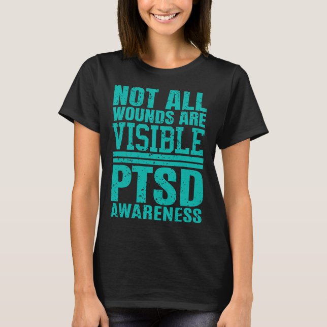 Alla sår är inte synliga - PTD-medvetenhet T Shirt (Framsida)