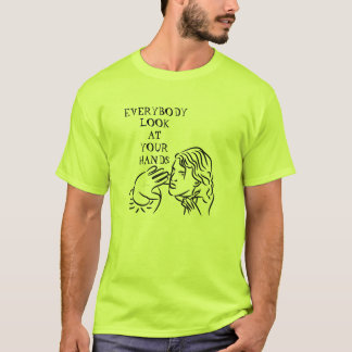 Alla ser din händer! tee shirt