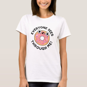 Alla ser genom mig. Funny Donut Pun T Shirt