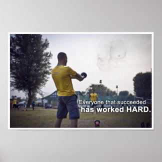 Alla som lyckades har arbetat hårt poster