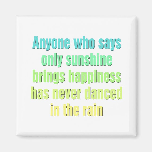 Alla som säger att bara solljus ger lycka magnet (Framsidan)