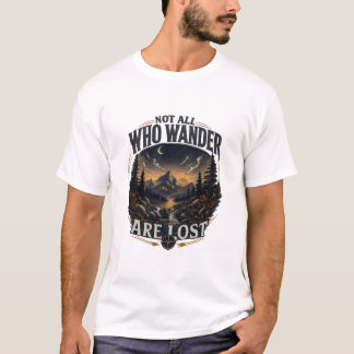 Alla som vandrar är inte vilse t shirt