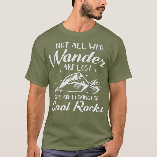 Alla som vill är Borttappad Coola Sten-geolog T Shirt (Framsida)
