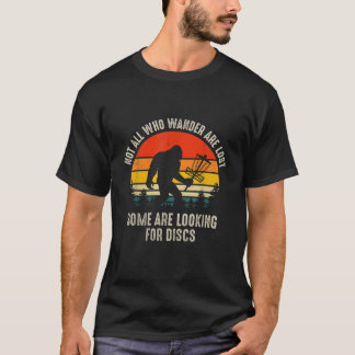Alla som vill är Borttappad Disk Golf Bigfoot Chri T Shirt