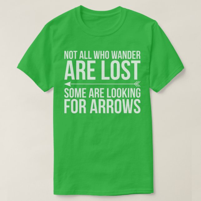 Alla som vill ha Borttappad är inte Tittar för pil T Shirt (Design framsida)