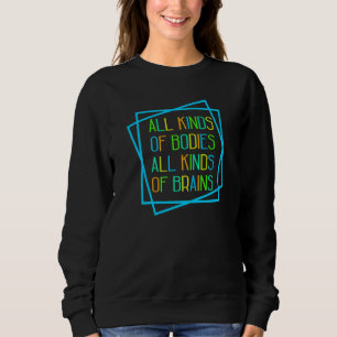 Alla Sorters Kroppar Alla Sorters Hjärnor T Shirt