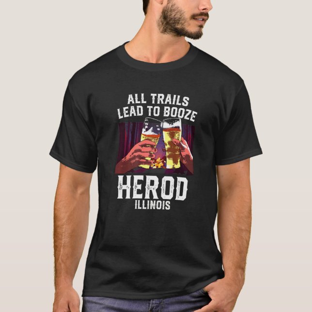 Alla spår leder till Sprit Herod Camping Illinois  T Shirt (Framsida)