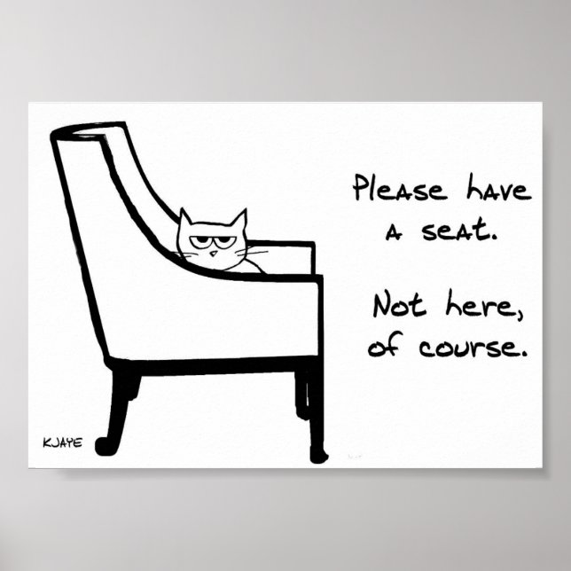 Alla stolar tillhör katten - Rolig kattposter Poster (Framsidan)