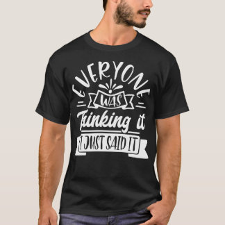 Alla tänkte att jag sa det 3 t shirt