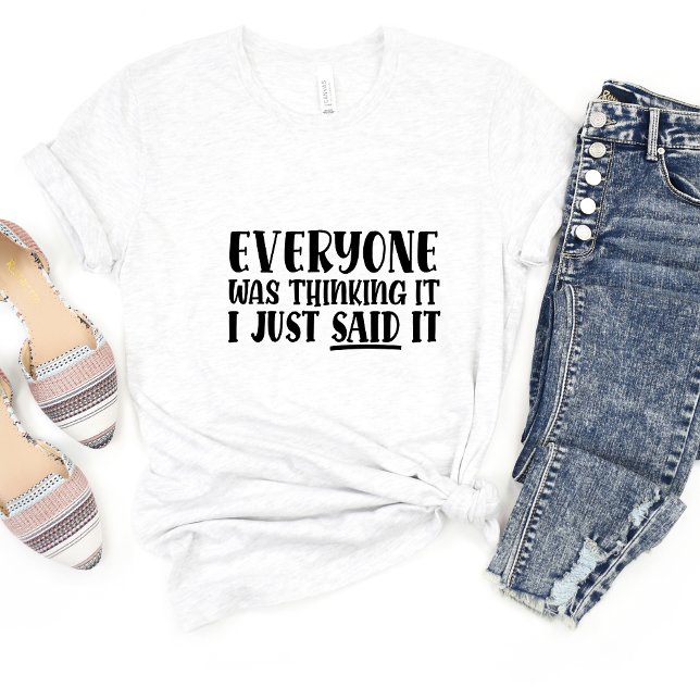 Alla tänkte.. Sarcasm Funny Meme T-shirt (Skapare uppladdad)