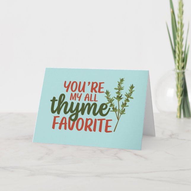 Alla Thyme Favorite Cute Pun Funny Alla hjärtans d Helgkort (Framsida)