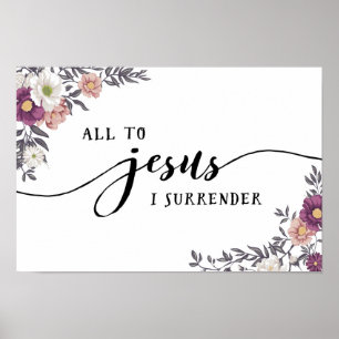 Alla till Jesus kapitulerar jag trycket Poster