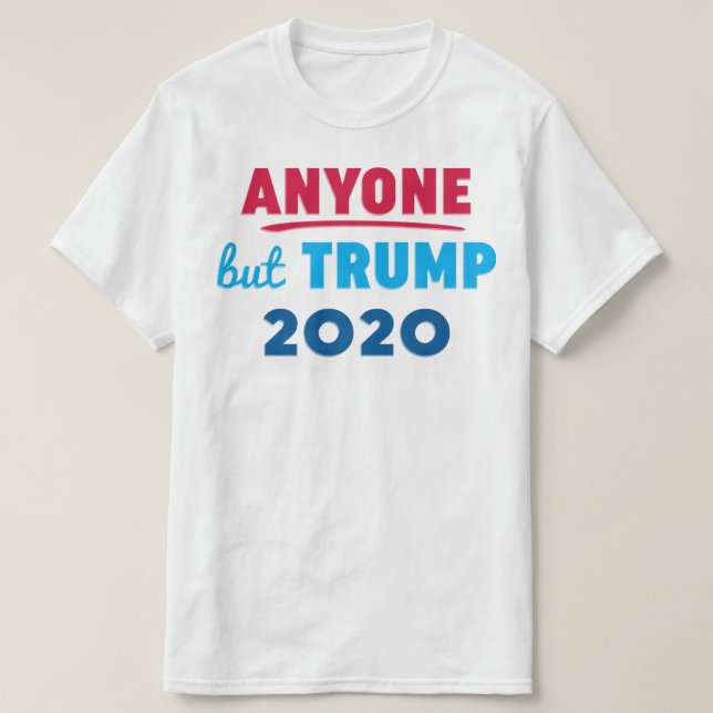 Alla utom Trump 2020 T Shirt (Design framsida)
