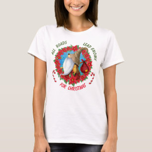 Alla vägar Lead Gnome till jul T Shirt