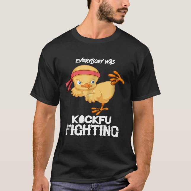 Alla var Kockfu som kämpade mot Chicken Karate T Shirt (Framsida)